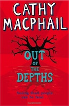 Cathy MacPhail, Out of The Depths