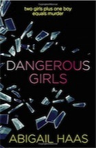 Abigail Haas, Dangerous Girls