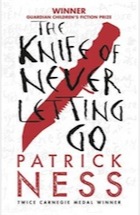 Patrick Ness, The Knife of Never Letting Go (Chaos Walking)