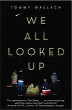 Tommy Wallach, We All Looked Up