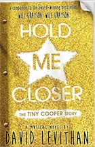 David Levithan, Hold Me Closer: The Tiny Cooper Story