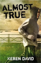 Keren David, Almost True