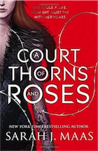 Sarah J. Maas, A Court of Thorns and Roses (Court of Thorns & Roses Tril 1)