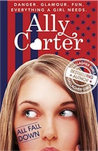 Ally Carter, All Fall Down (Embassy Row 1)