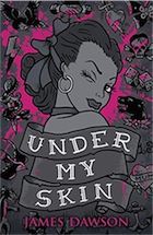 James Dawson, Under My Skin