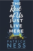 Patrick Ness, The Rest of Us Just Live Here