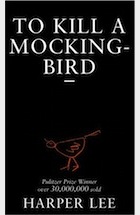 Harper Lee, To Kill A Mockingbird