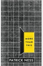Patrick Ness, More Than This