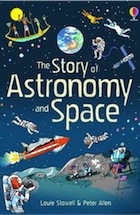 Louie Stowell, The Story of Astronomy and Space (Narrative Non Fiction)