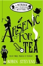 Robin Stevens, Arsenic For Tea: A Murder Most Unladylike Mystery