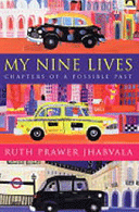 My Nine Lives: Chapters of a Possible Past by Ruth Prawer Jhabvala