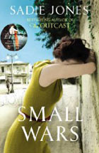 Small Wars: A Novel Sadie Jones