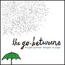 Bright Yellow Bright Orange by The Go-Betweens