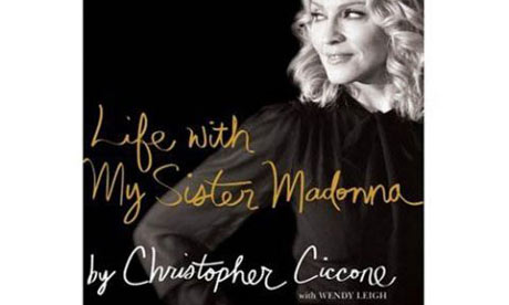 The cover of Life with My Sister Madonna by Christopher Ciccone