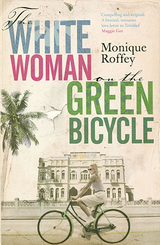 Orange Prize for Fiction: Monique Roffey The White Woman on the Green Bicycle Orange Prize Fiction