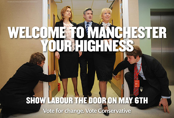 Election posters: Conservative poster Welcome to Manchester your Highness