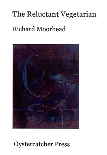 The Michael Marks awards: The Reluctant Vegetarian, Richard Moorhead (Oystercatcher Press) 