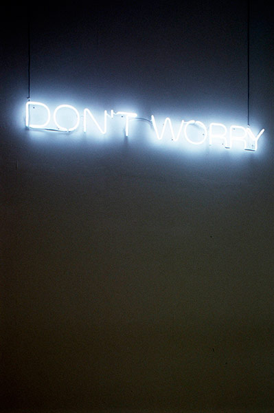 Martin Creed: Work No. 220: Don't Worry, 2000, by Martin Creed 