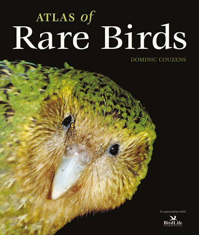 Atlas of Rare Birds Dominic Couzens
