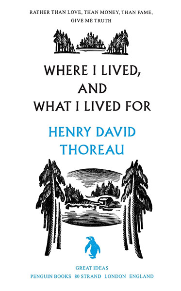 books : Henry David Thoreau - Where I Lived and What I Lived For