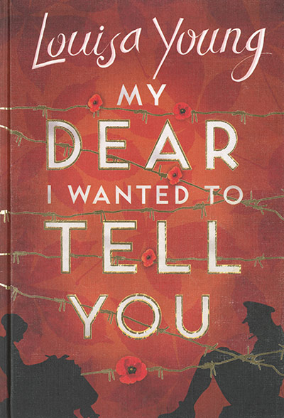 Costa Book Awards: Louisa Young: My Dear I Wanted To Tell You
