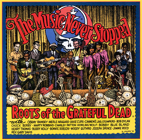 Complete Record Cover: Roots of the Grateful Dead, The Music Never Stopped