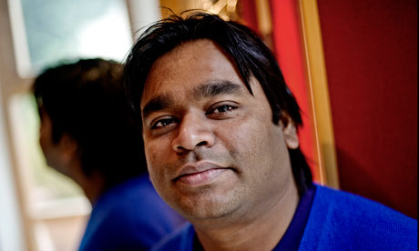 In the music business: AR Rahman.