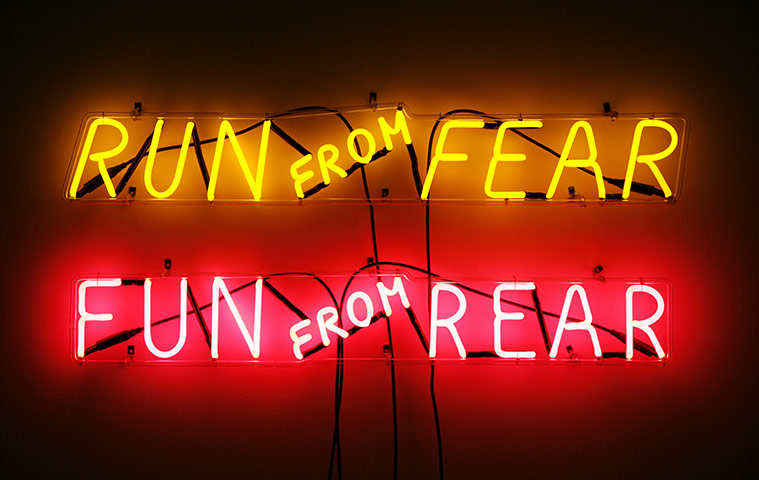 100 years of neon: Run from Fear, Fun from Rear