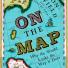 10 alternative xmas books: On the Map by Simon Garfield