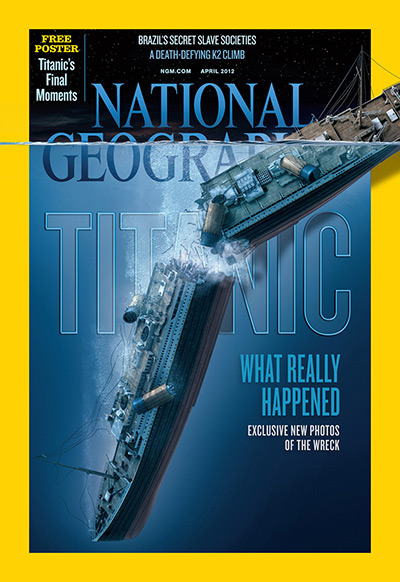 Titanic sonar images: The cover of the April 2012 issue of National Geographic 