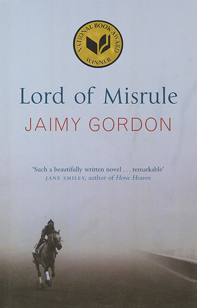Orange prize 2012: Lord of Misrule by Jaimy Gordon