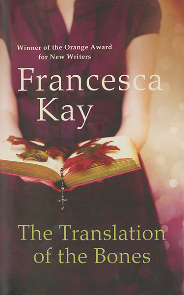 Orange prize 2012: The Translation of the Bones by Francesca Kay