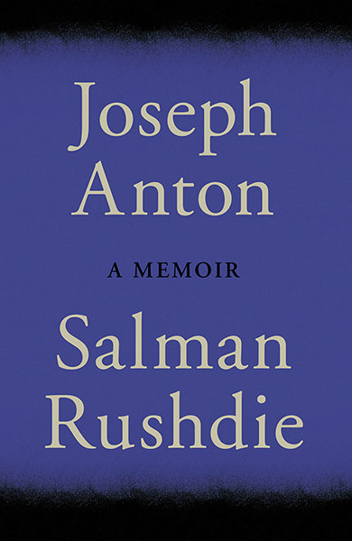 Omnivore: Joseph Anton by Salman Rushdie