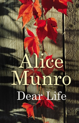 Alice Munro's Dear Life