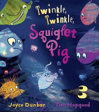 Joyce Dunbar, Twinkle Twinkle Squiglet Pig