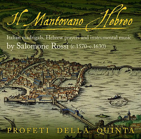 Hidden Gems: Salomone Rossi  Il Mantovano Hebreo cd cover