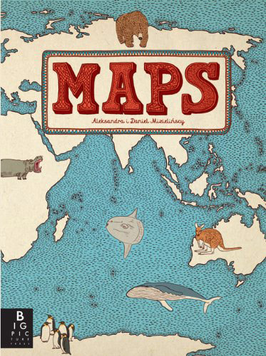 Children's books: Maps by Aleksandra Mizielinska and Daniel Mizielinski 