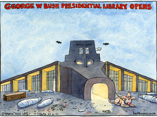 Steve Bell on the George W Bush library in Dallas ~ cartoon