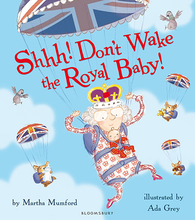 Books: Shhh! Don't Wake the Royal Baby by Martha Mumford
