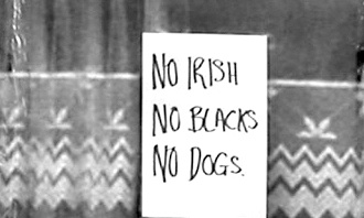 Sign in London reading No irish No Blacks No Dogs