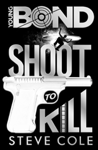 Shoot to Kill by Steve Cole