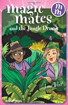 Magic Mates and the Jungle Drums by Jane West