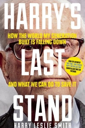 Harry's Last Stand by Harry Leslie Smith
