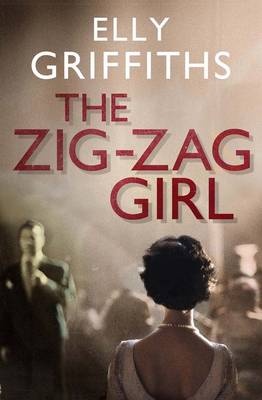 The Zig Zag Girl by Elly Griffiths