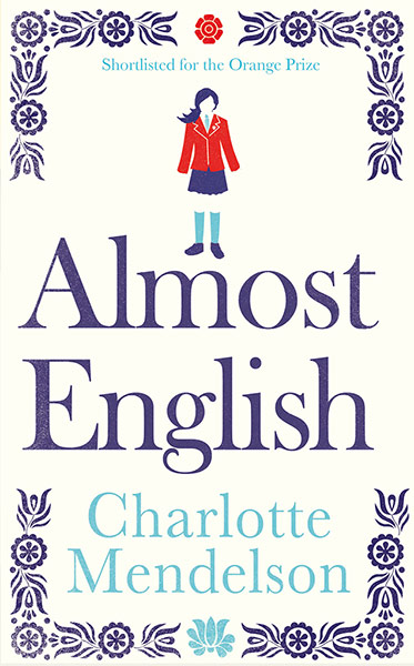 Baileys prize for fiction: Almost English by Charlotte Mendelson