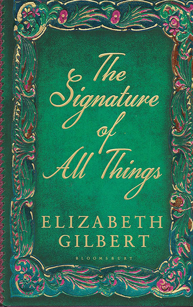 Baileys prize for fiction: The Signature of All Things by Elizabeth Gilbert