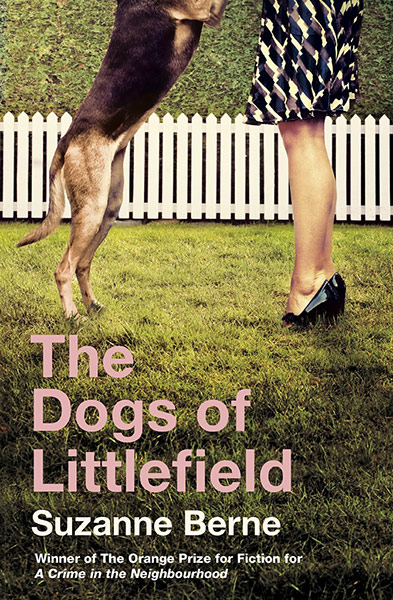Baileys prize for fiction: The Dogs of Littlefield by Suzanne Berne