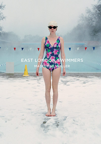 Swimmers: East London Swimmers by Madeleine Waller