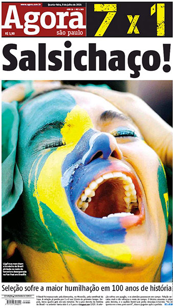 International Front Pages: 'Selecao suffers the greatest humiliation in 100 years of history' Brazil