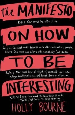 Manifesto on How to be Interesting by Holly Bourne